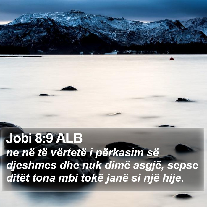 Jobi 8:9 ALB Bible Study