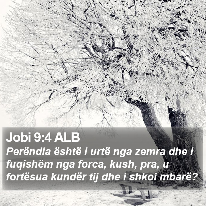 Jobi 9:4 ALB Bible Study