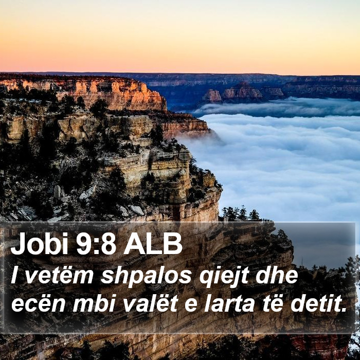 Jobi 9:8 ALB Bible Study