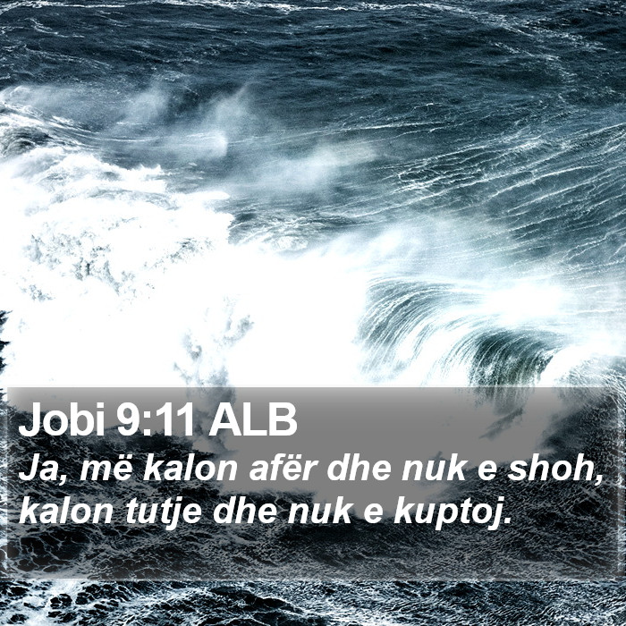 Jobi 9:11 ALB Bible Study