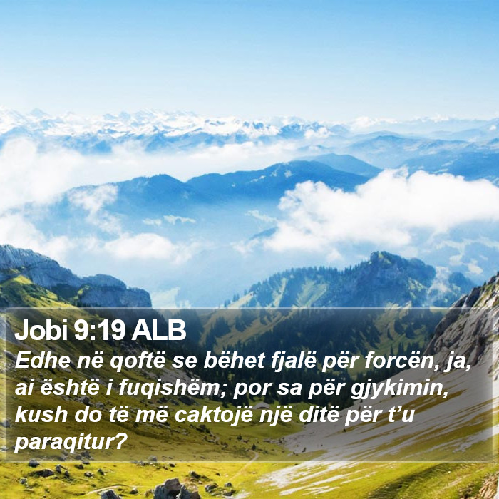 Jobi 9:19 ALB Bible Study