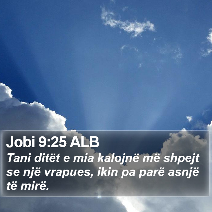 Jobi 9:25 ALB Bible Study