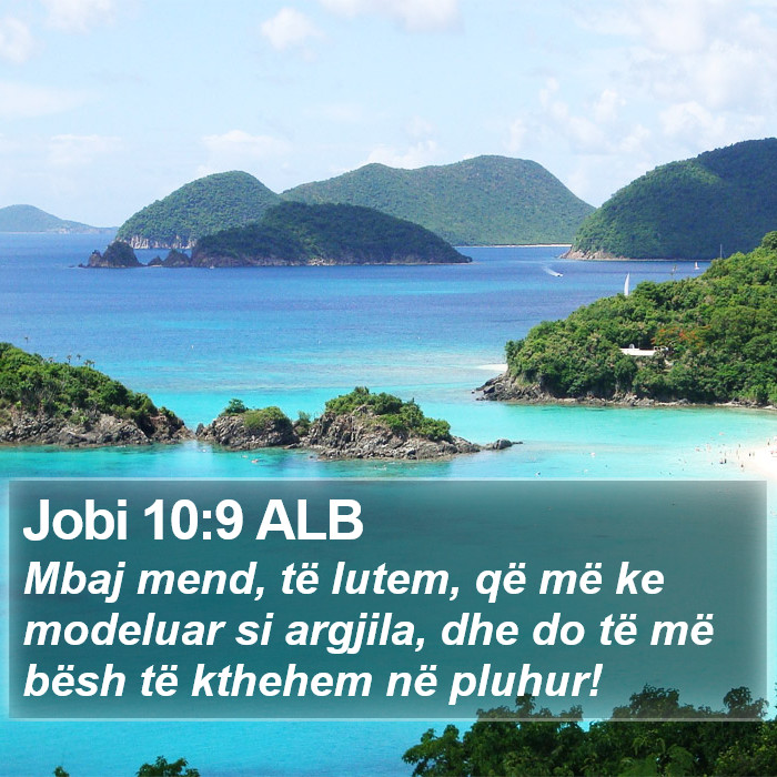 Jobi 10:9 ALB Bible Study