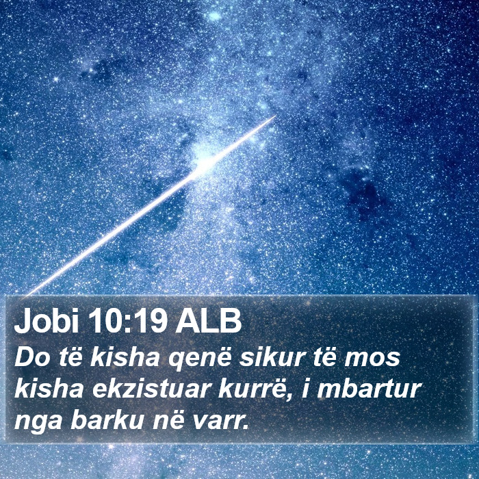 Jobi 10:19 ALB Bible Study