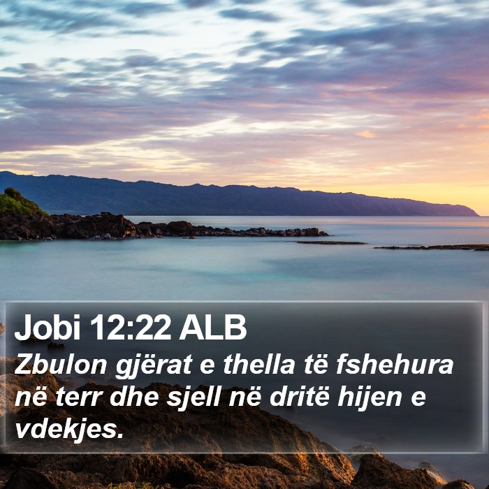 Jobi 12:22 ALB Bible Study