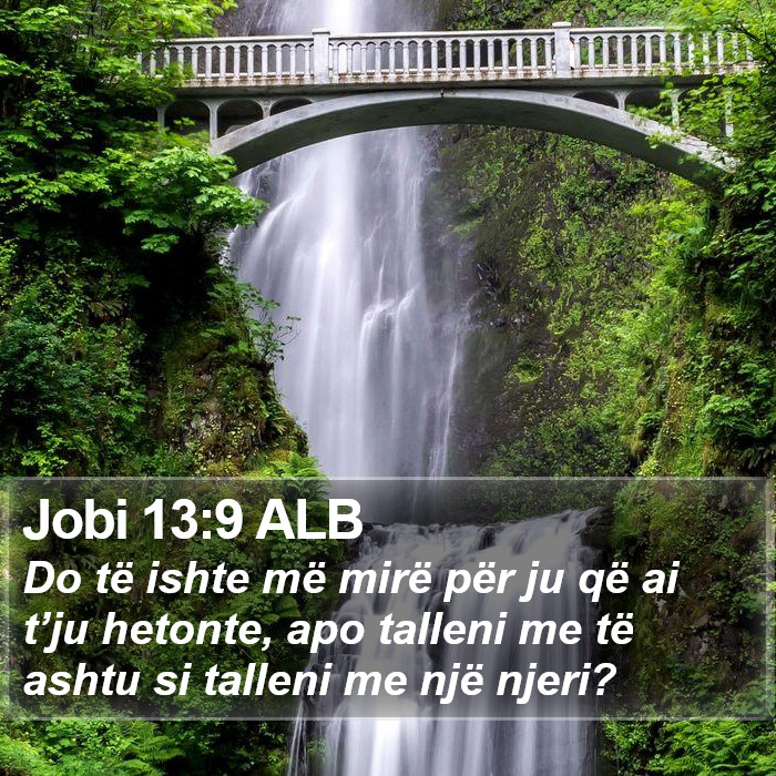 Jobi 13:9 ALB Bible Study