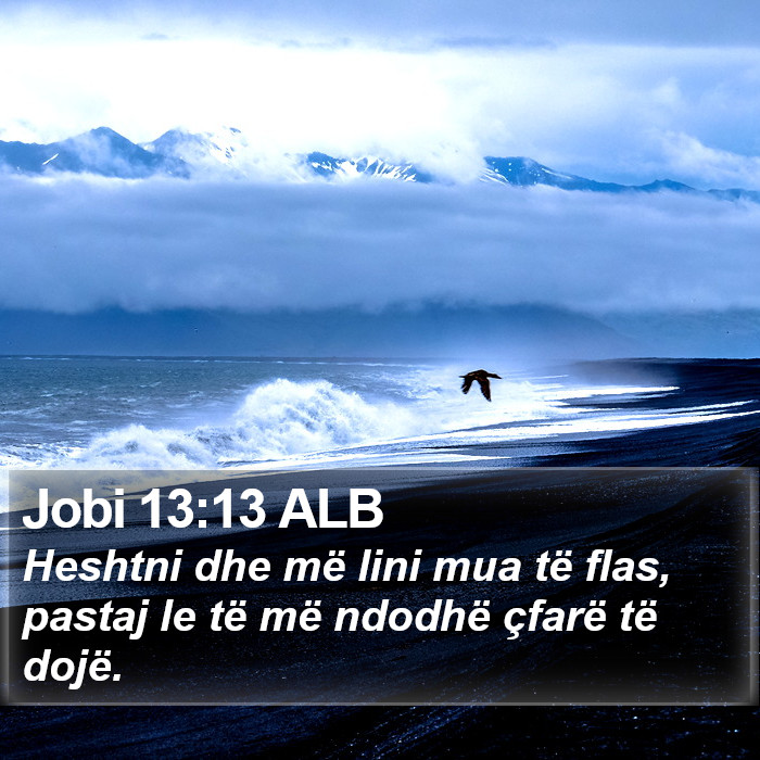 Jobi 13:13 ALB Bible Study