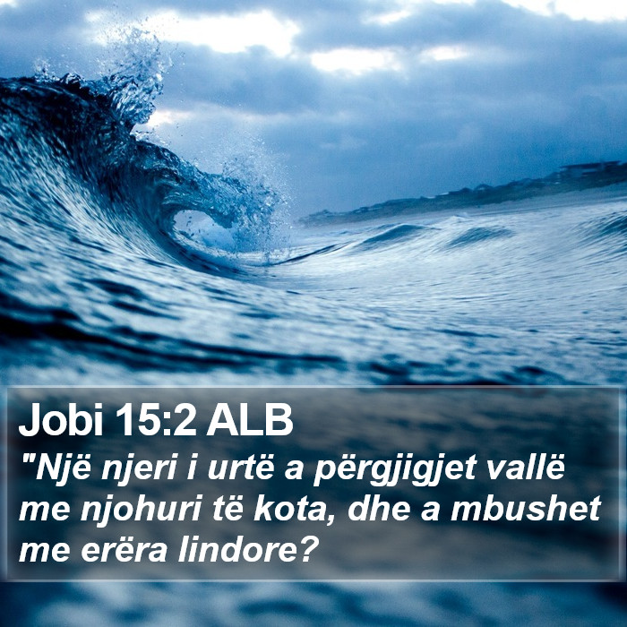 Jobi 15:2 ALB Bible Study