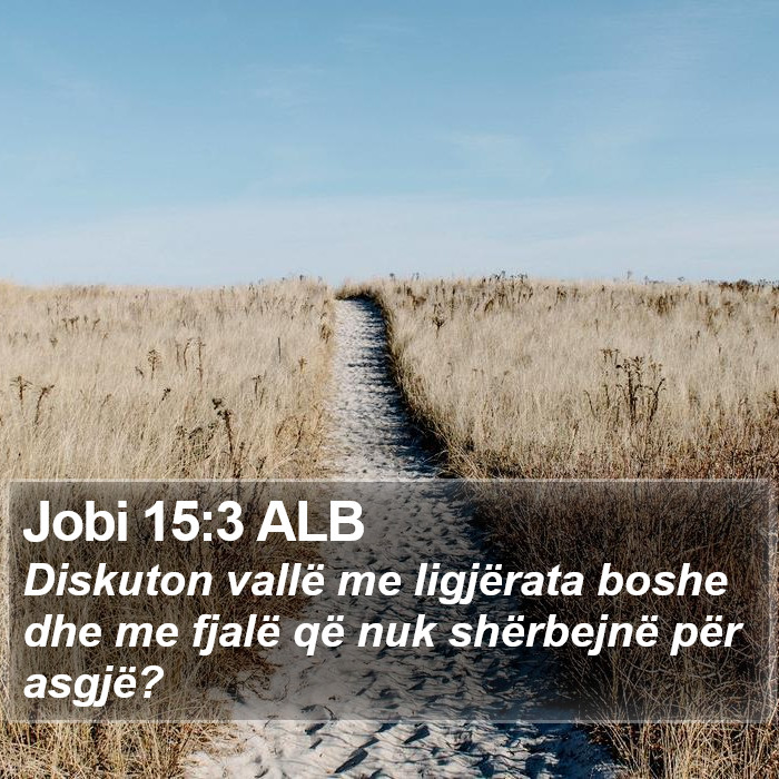 Jobi 15:3 ALB Bible Study