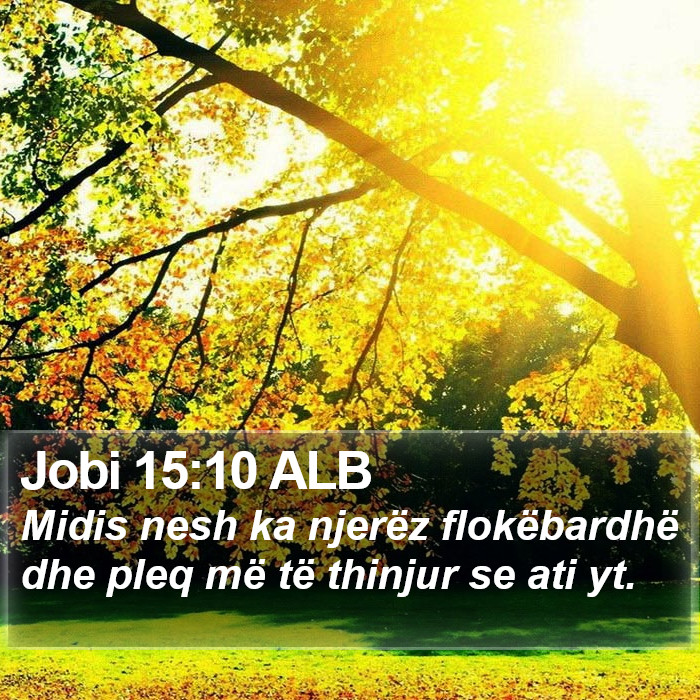 Jobi 15:10 ALB Bible Study