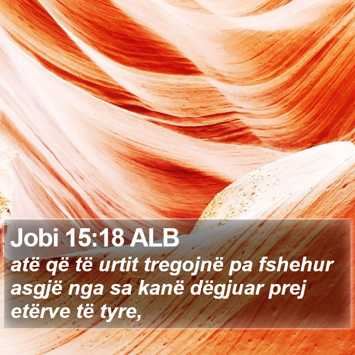 Jobi 15:18 ALB Bible Study