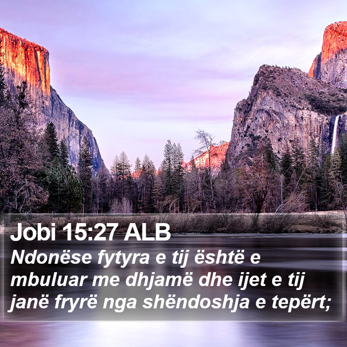 Jobi 15:27 ALB Bible Study