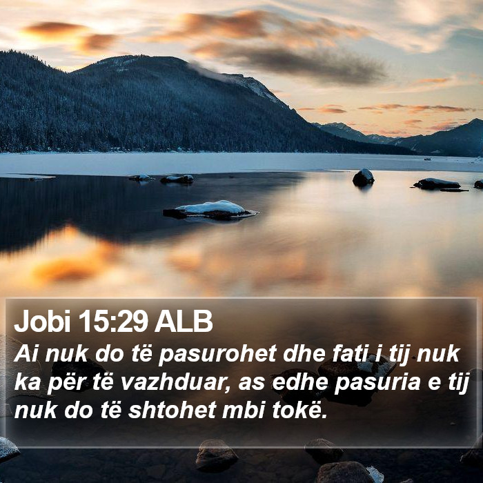 Jobi 15:29 ALB Bible Study