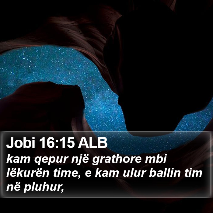 Jobi 16:15 ALB Bible Study