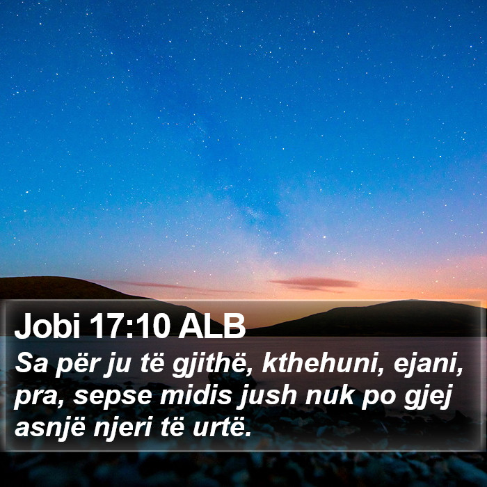 Jobi 17:10 ALB Bible Study