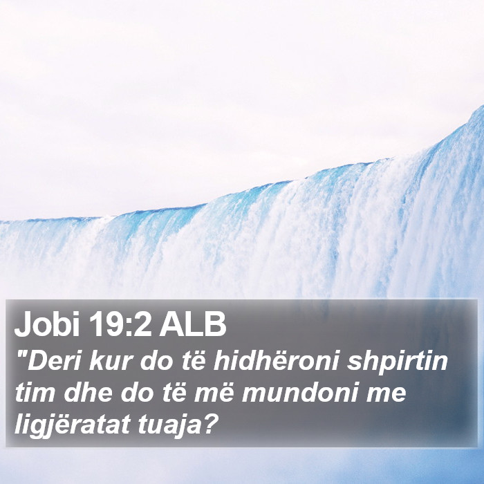 Jobi 19:2 ALB Bible Study