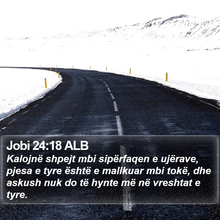 Jobi 24:18 ALB Bible Study
