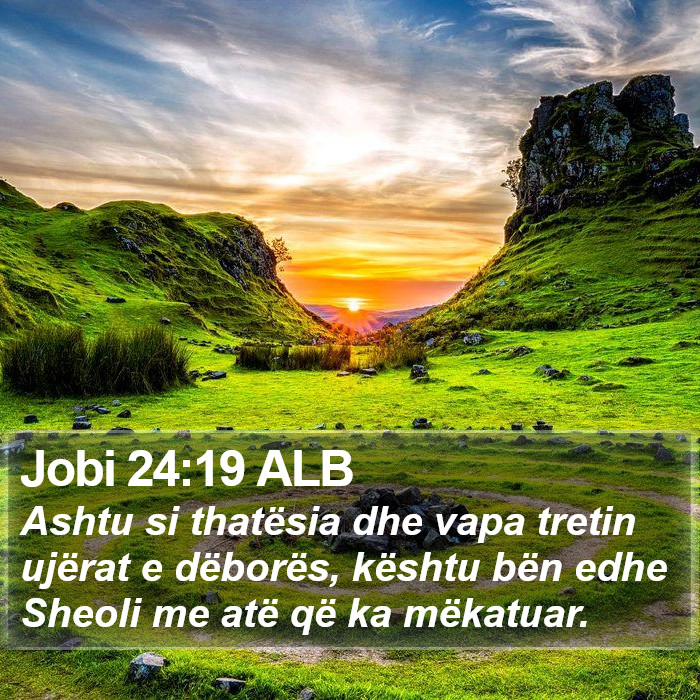 Jobi 24:19 ALB Bible Study