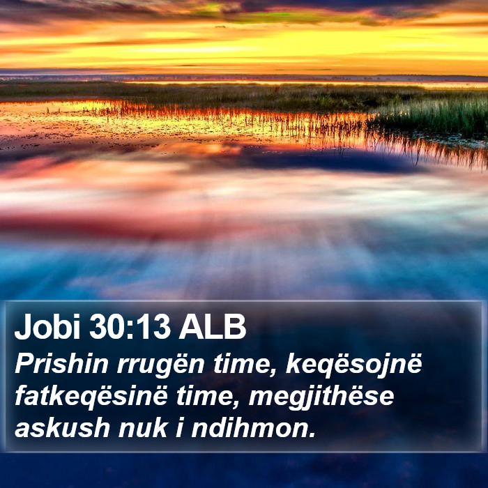 Jobi 30:13 ALB Bible Study