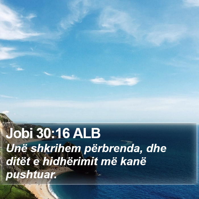 Jobi 30:16 ALB Bible Study