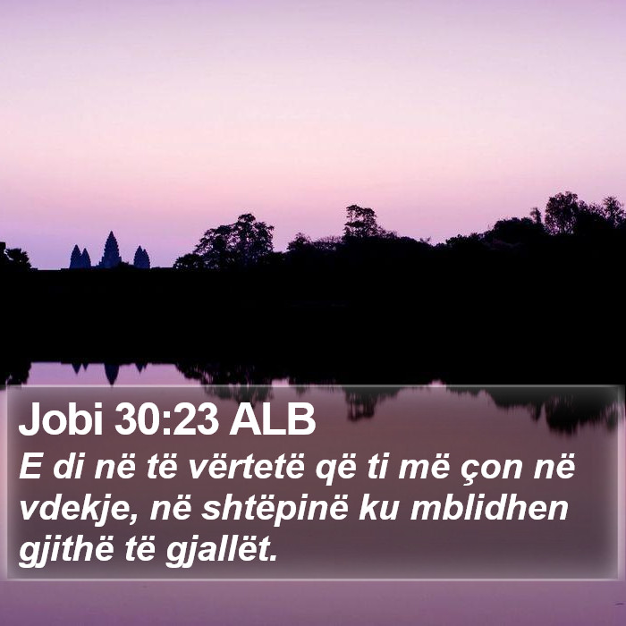 Jobi 30:23 ALB Bible Study
