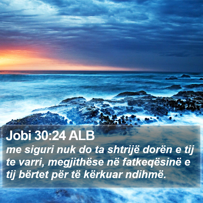 Jobi 30:24 ALB Bible Study