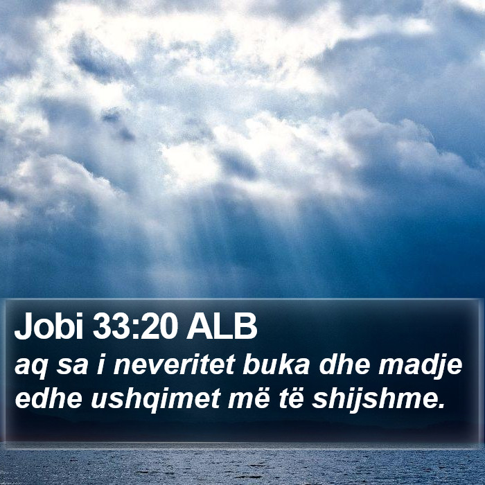 Jobi 33:20 ALB Bible Study
