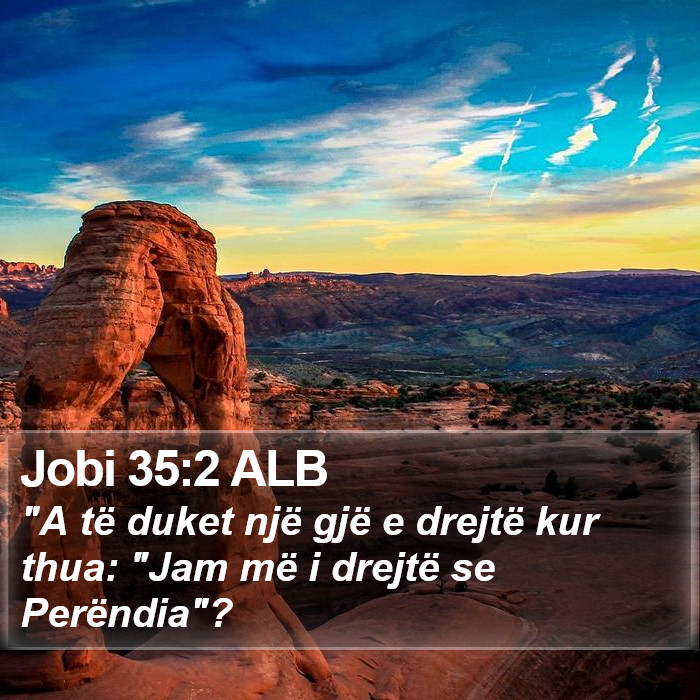 Jobi 35:2 ALB Bible Study