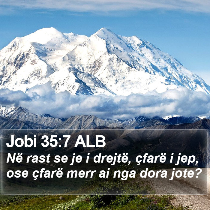 Jobi 35:7 ALB Bible Study