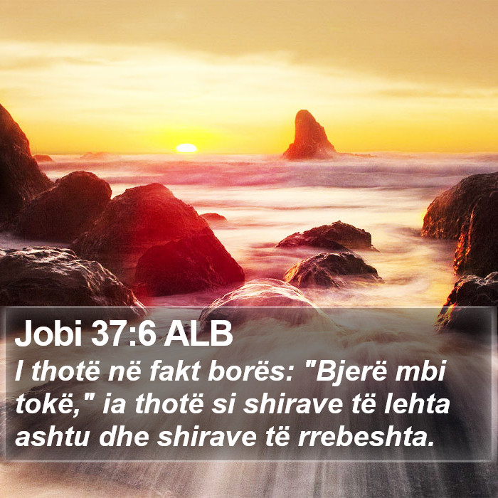 Jobi 37:6 ALB Bible Study