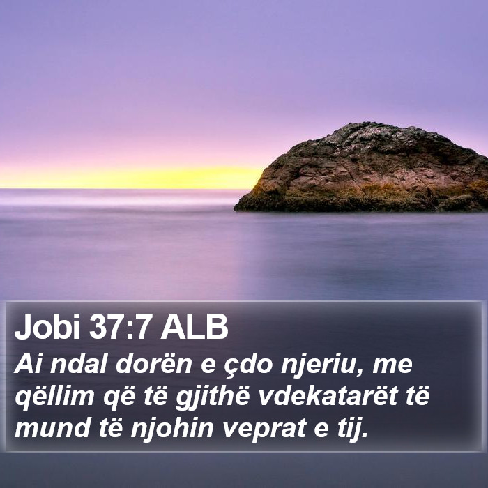 Jobi 37:7 ALB Bible Study