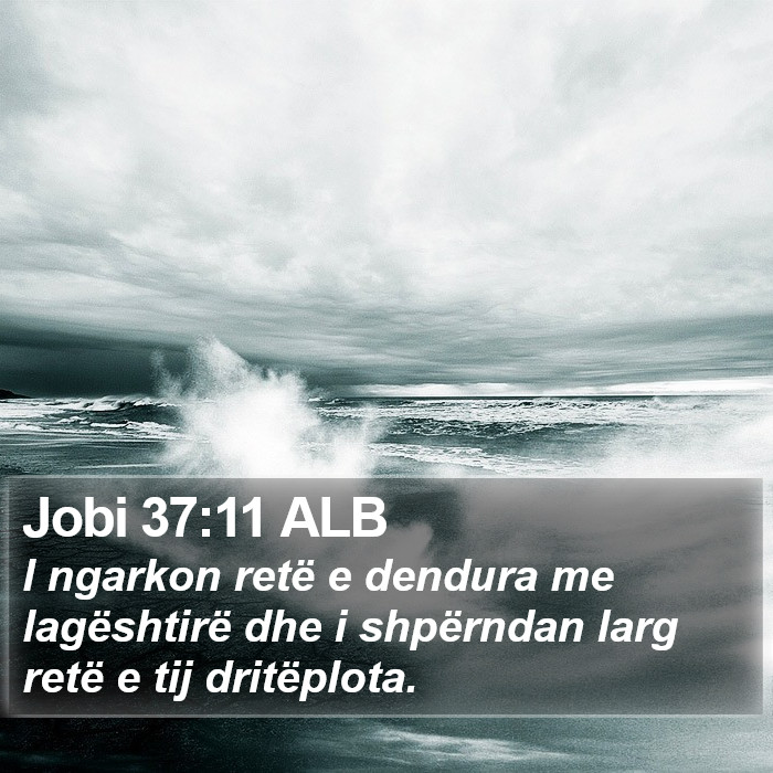 Jobi 37:11 ALB Bible Study