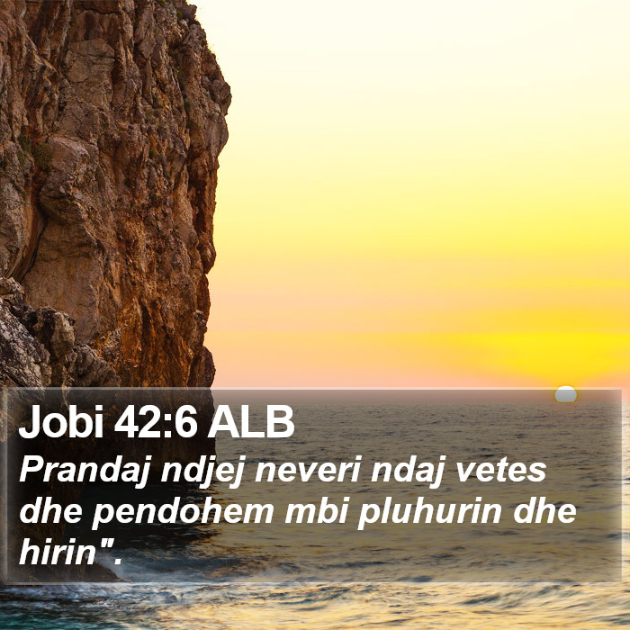 Jobi 42:6 ALB Bible Study