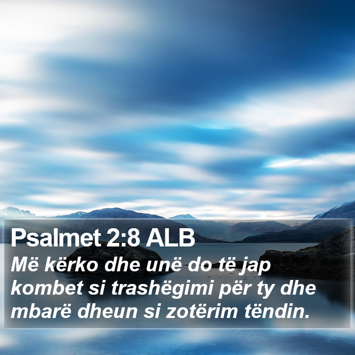 Psalmet 2:8 ALB Bible Study