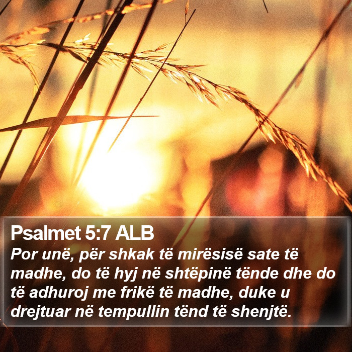 Psalmet 5:7 ALB Bible Study
