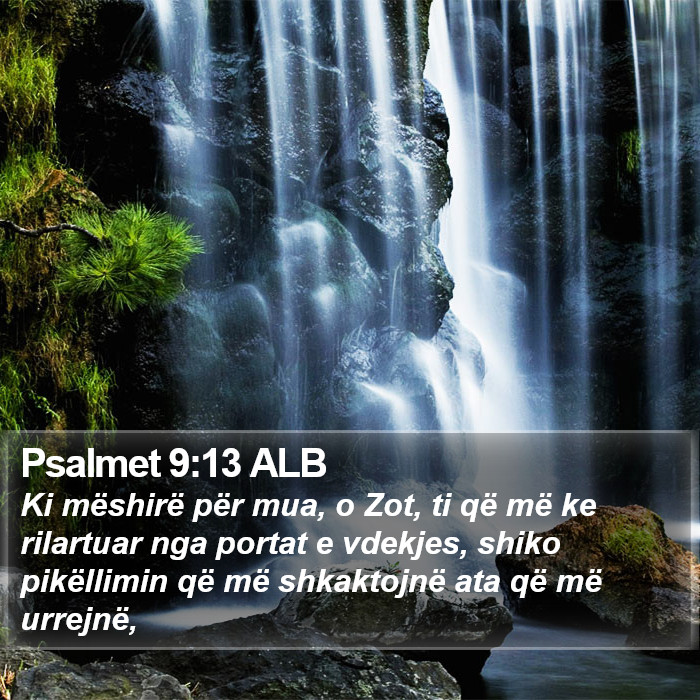 Psalmet 9:13 ALB Bible Study