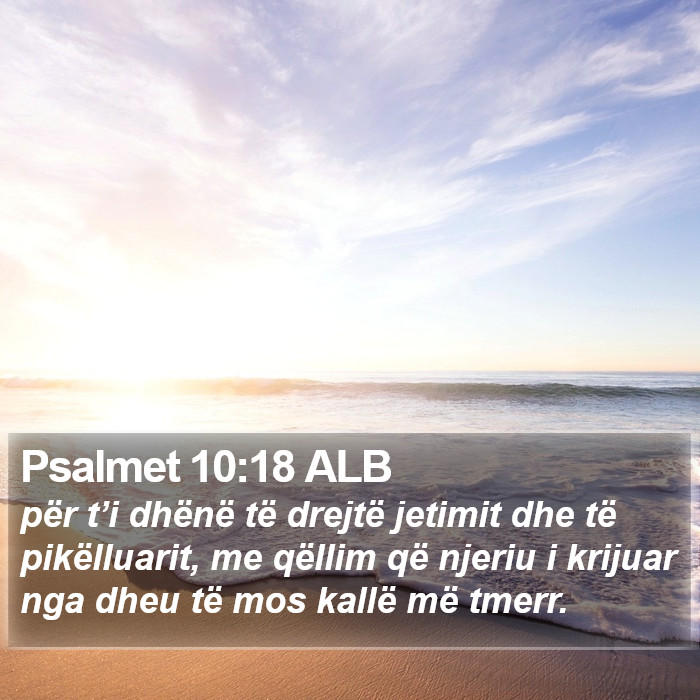 Psalmet 10:18 ALB Bible Study