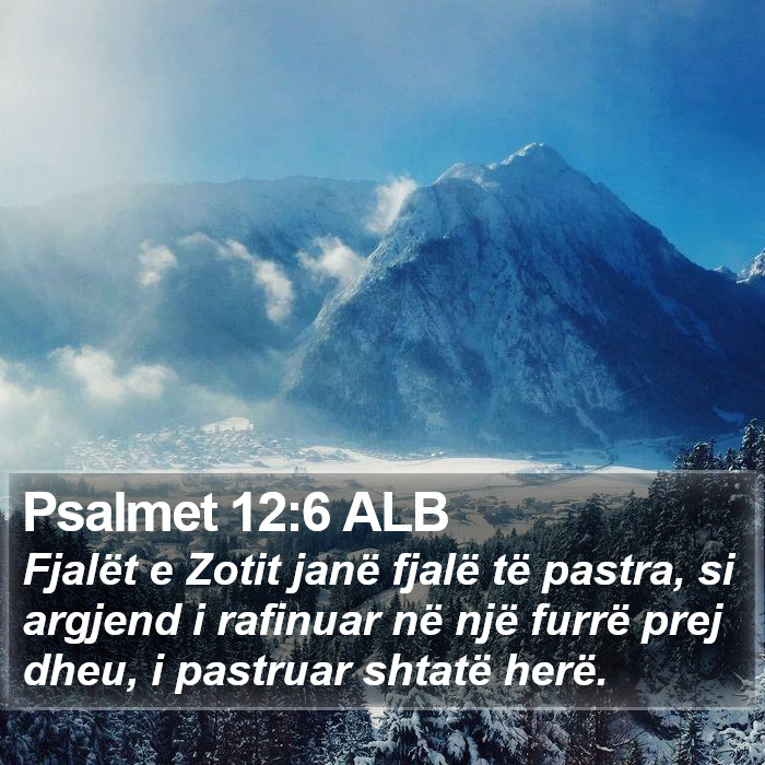 Psalmet 12:6 ALB Bible Study
