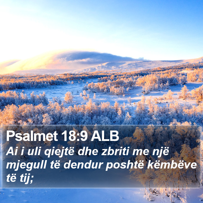 Psalmet 18:9 ALB Bible Study