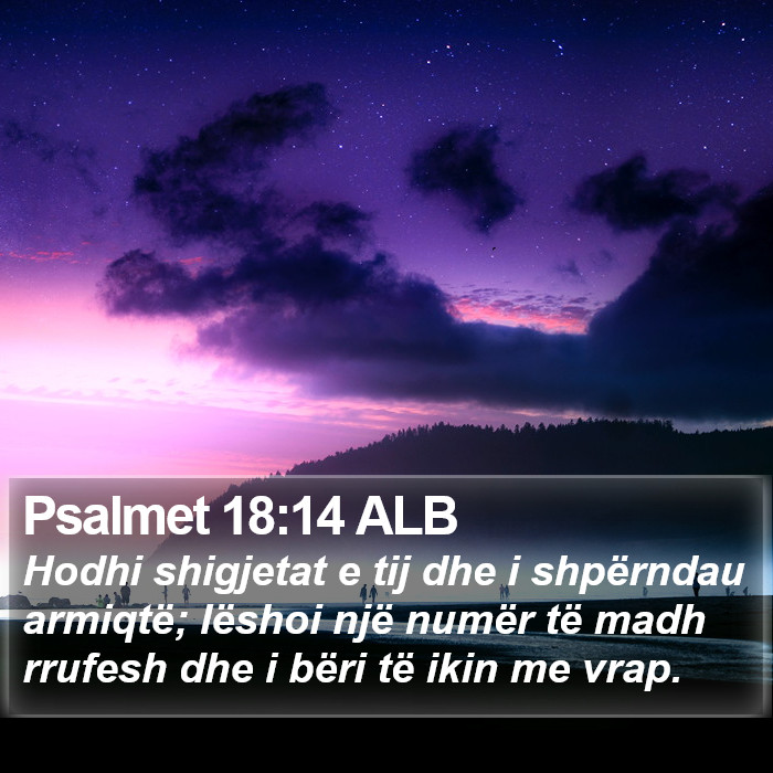 Psalmet 18:14 ALB Bible Study