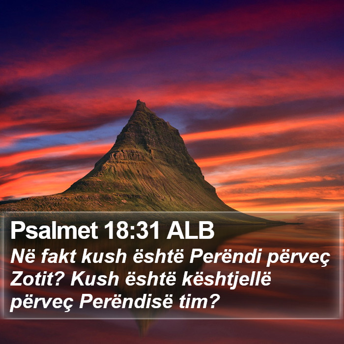 Psalmet 18:31 ALB Bible Study