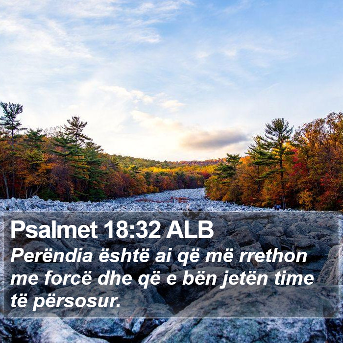 Psalmet 18:32 ALB Bible Study