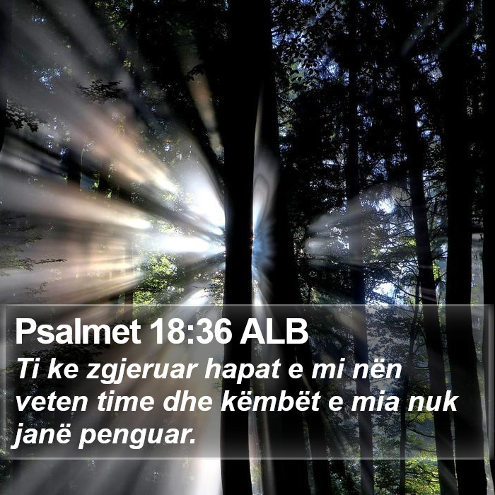 Psalmet 18:36 ALB Bible Study