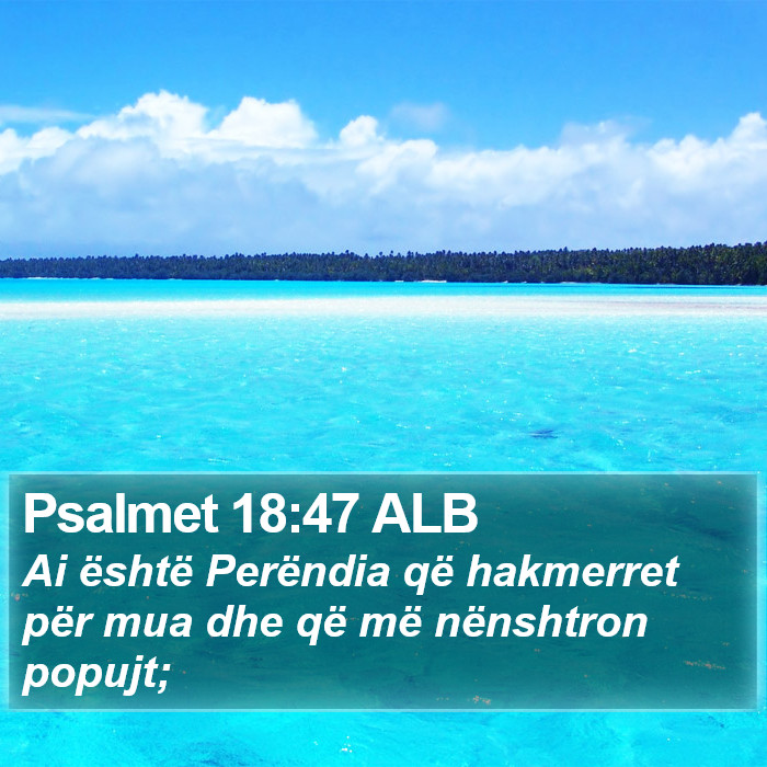 Psalmet 18:47 ALB Bible Study