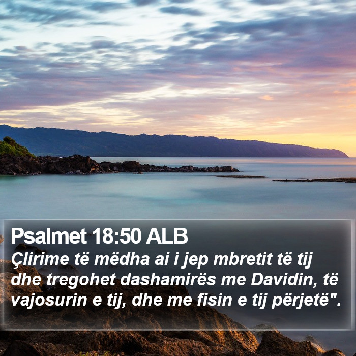 Psalmet 18:50 ALB Bible Study