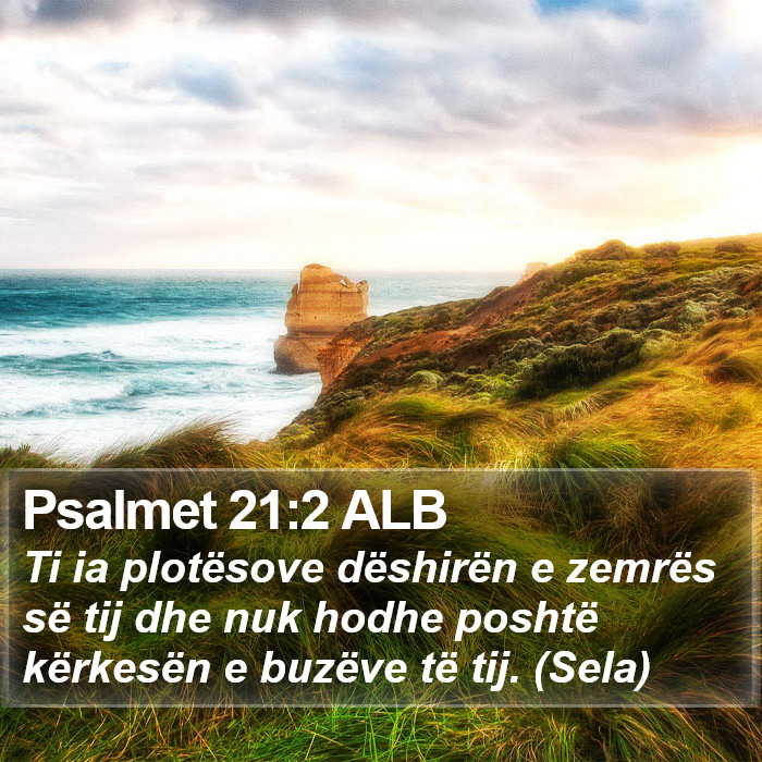 Psalmet 21:2 ALB Bible Study