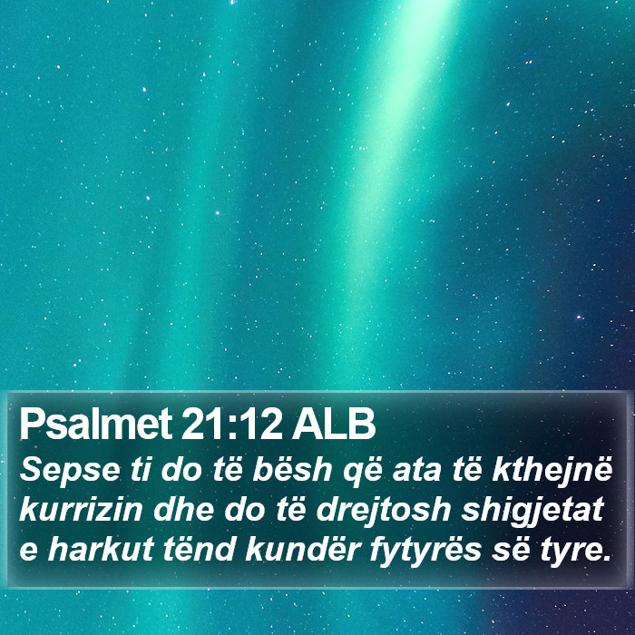 Psalmet 21:12 ALB Bible Study