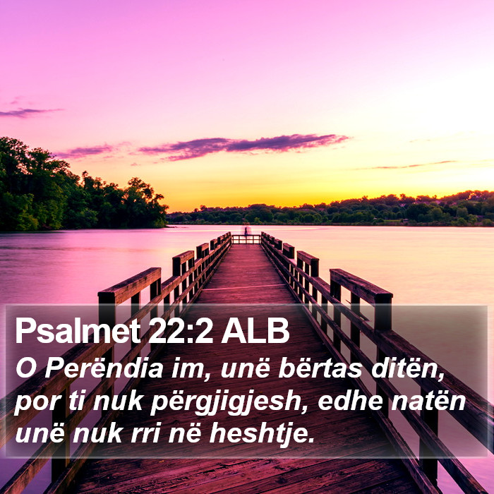 Psalmet 22:2 ALB Bible Study