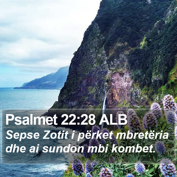 Psalmet 22:28 ALB Bible Study