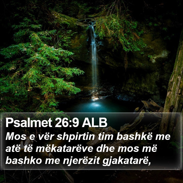 Psalmet 26:9 ALB Bible Study